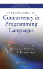 Introduction to Concurrency in Programming Languages / Edition 1