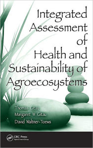 Title: Integrated Assessment of Health and Sustainability of Agroecosystems, Author: Thomas Gitau