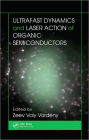 Ultrafast Dynamics and Laser Action of Organic Semiconductors / Edition 1