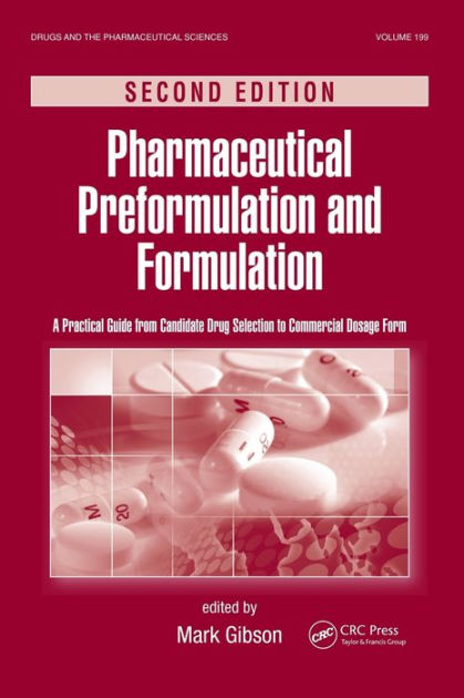 Pharmaceutical Preformulation and Formulation: A Practical Guide from  Candidate Drug Selection to Commercial Dosage Form / Edition 2|Hardcover