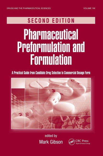 Pharmaceutical Preformulation and Formulation: A Practical Guide from Candidate Drug Selection to Commercial Dosage Form / Edition 2