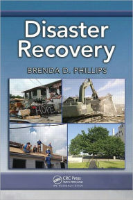 Title: Disaster Recovery / Edition 1, Author: Brenda D. Phillips