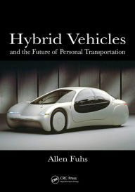 Title: Hybrid Vehicles: and the Future of Personal Transportation, Author: Allen Fuhs
