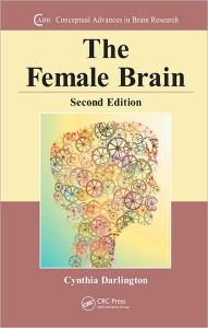 Title: The Female Brain / Edition 2, Author: Cynthia L. Darlington