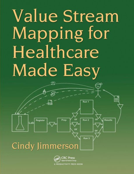 Value Stream Mapping for Healthcare Made Easy / Edition 1