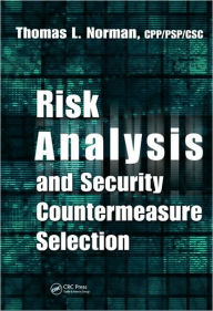 Risk Analysis and Security Countermeasure Selection / Edition 1