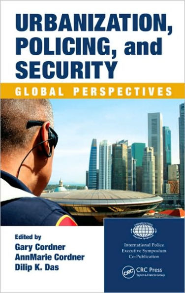 Urbanization, Policing, and Security: Global Perspectives / Edition 1