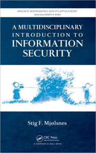 Title: A Multidisciplinary Introduction to Information Security, Author: Stig F. Mjolsnes