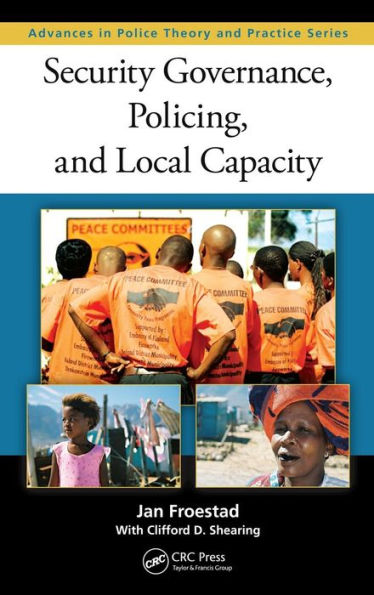 Security Governance, Policing, and Local Capacity / Edition 1