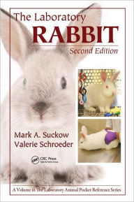 Title: The Laboratory Rabbit / Edition 2, Author: Mark A. Suckow