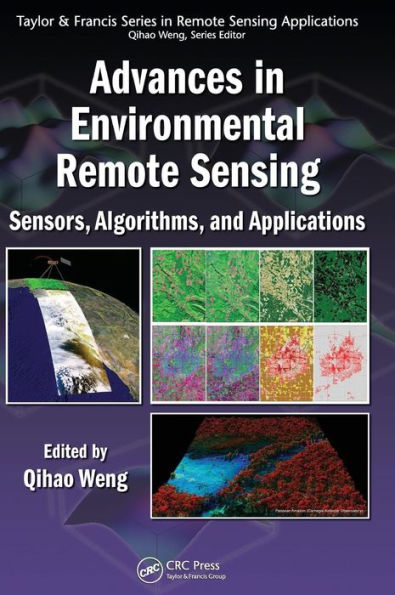 Advances in Environmental Remote Sensing: Sensors, Algorithms, and Applications