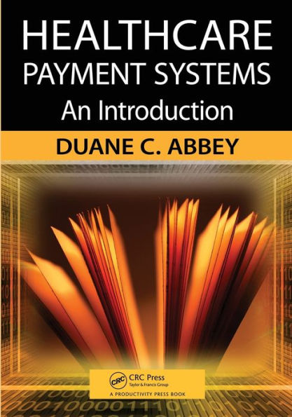 Healthcare Payment Systems: An Introduction / Edition 1