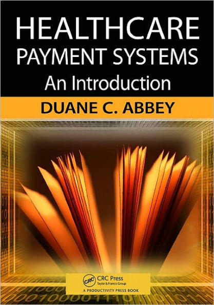 Healthcare Payment Systems: An Introduction / Edition 1