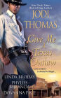 Give Me a Texas Outlaw