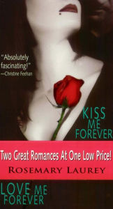 Title: Kiss Me Forever/Love Me Forever, Author: Rosemary Laurey