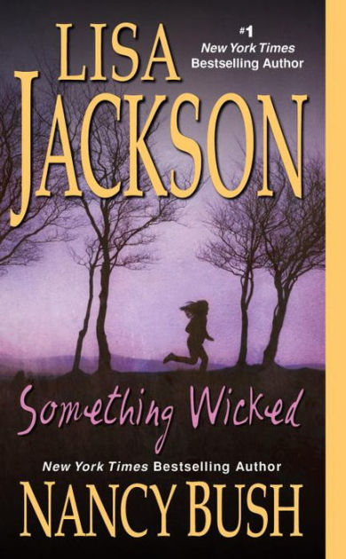 Something Wicked By Lisa Jackson Nancy Bush Paperback Barnes And Noble®