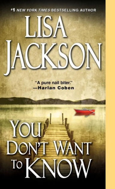 Read You Dont Want To Know By Lisa Jackson