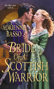 Title: Bride of a Scottish Warrior, Author: Adrienne Basso