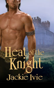 Title: Heat Of The Knight, Author: Jackie Ivie