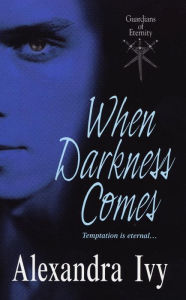 When Darkness Comes (Guardians of Eternity Series #1)
