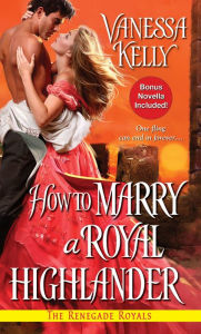 Title: How to Marry a Royal Highlander, Author: Vanessa Kelly