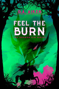 Title: Feel the Burn, Author: G. A. Aiken