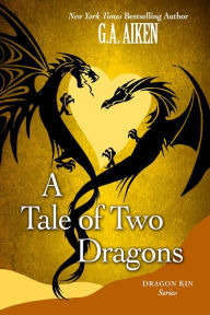 Title: A Tale of Two Dragons, Author: G. A. Aiken