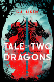 Title: A Tale of Two Dragons, Author: G. A. Aiken