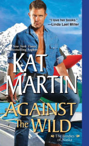 Against the Wild (Brodies Of Alaska Series #1)