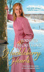 Title: Huckleberry Hearts, Author: Jennifer Beckstrand