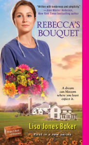 Title: Rebecca's Bouquet, Author: Lisa Jones Baker