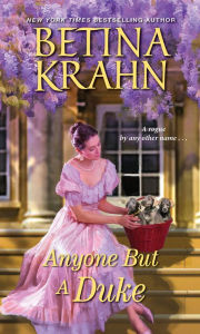 Free easy ebooks download Anyone But a Duke by Betina Krahn