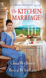 Title: The Kitchen Marriage, Author: Gina Welborn