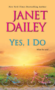 Title: Yes, I Do, Author: Janet Dailey