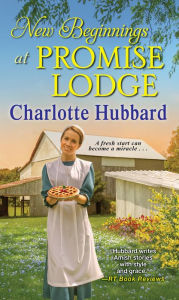 Title: New Beginnings at Promise Lodge, Author: Charlotte Hubbard