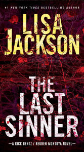 Title: The Last Sinner (Rick Bentz/Reuben Montoya Series #9), Author: Lisa Jackson