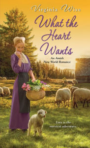 Title: What the Heart Wants, Author: Virginia Wise