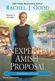 Title: An Unexpected Amish Proposal, Author: Rachel J. Good