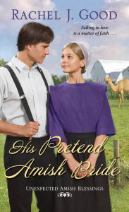 Title: His Pretend Amish Bride, Author: Rachel J. Good
