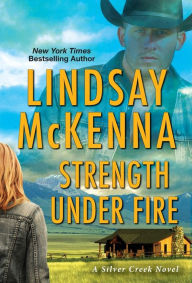 Title: Strength Under Fire, Author: Lindsay McKenna
