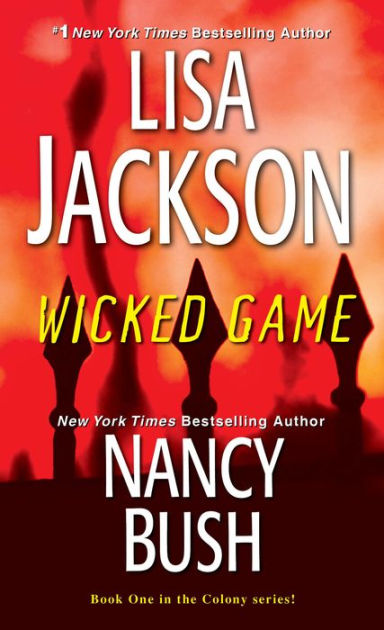 Wicked Game by Lisa Jackson, Nancy Bush, Paperback | Barnes & Noble®