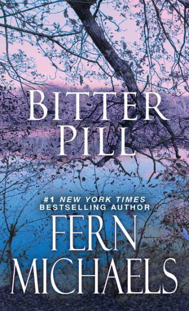 Bitter Pill (Sisterhood Series #32) By Fern Michaels, Hardcover ...