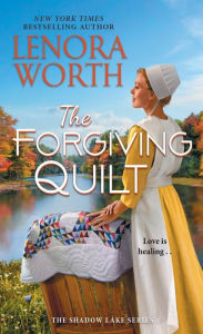 Title: The Forgiving Quilt, Author: Lenora Worth