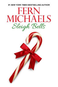 Title: Sleigh Bells, Author: Fern Michaels