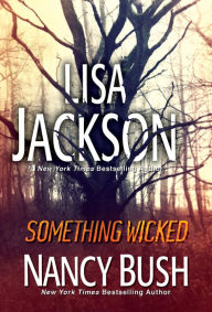Title: Something Wicked, Author: Lisa Jackson