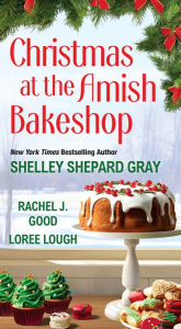 Title: Christmas at the Amish Bakeshop, Author: Shelley Shepard Gray