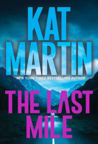 Title: The Last Mile: An Action Packed Novel of Suspense, Author: Kat Martin