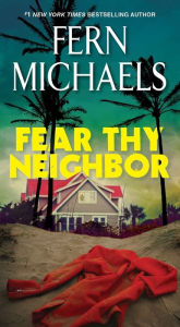 Fear Thy Neighbor: A Riveting Novel of Suspense