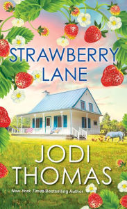 Title: Strawberry Lane, Author: Jodi Thomas