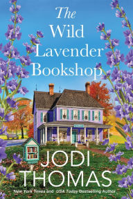 Title: The Wild Lavender Bookshop, Author: Jodi Thomas